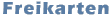 Freikarten
